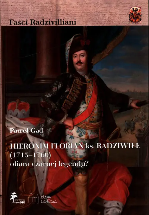Książka - Hieronim Florian ks. Radziwiłł (1715-1760). Ofiara czarnej legendy?