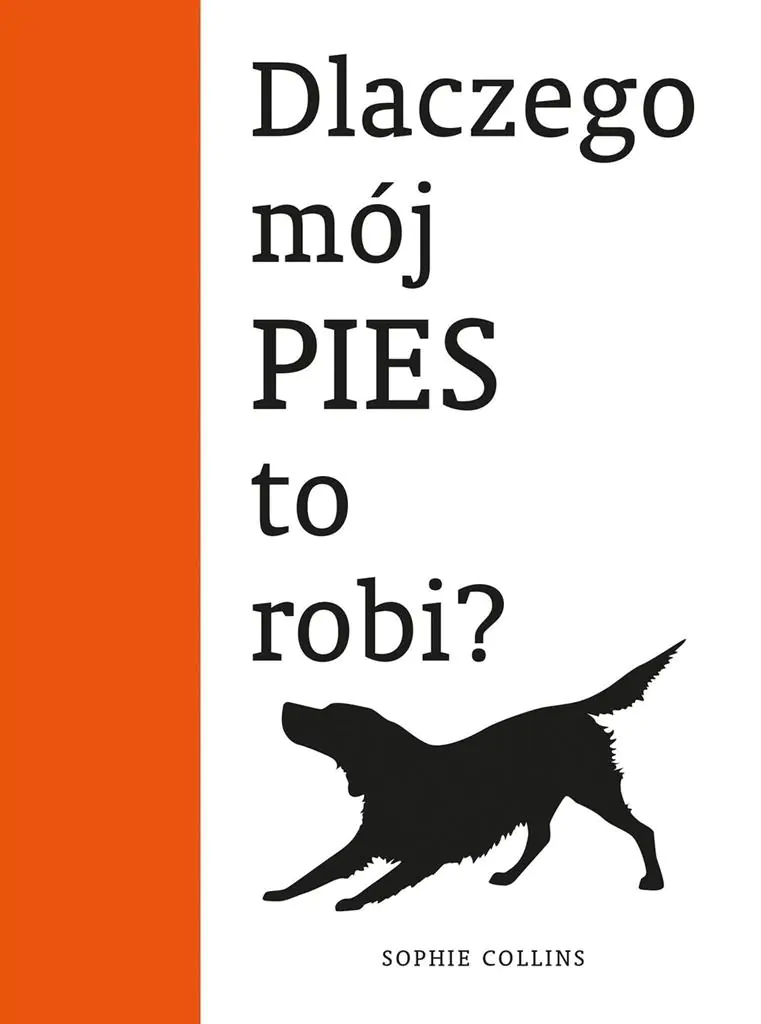 Książka - Dlaczego mój pies to robi?