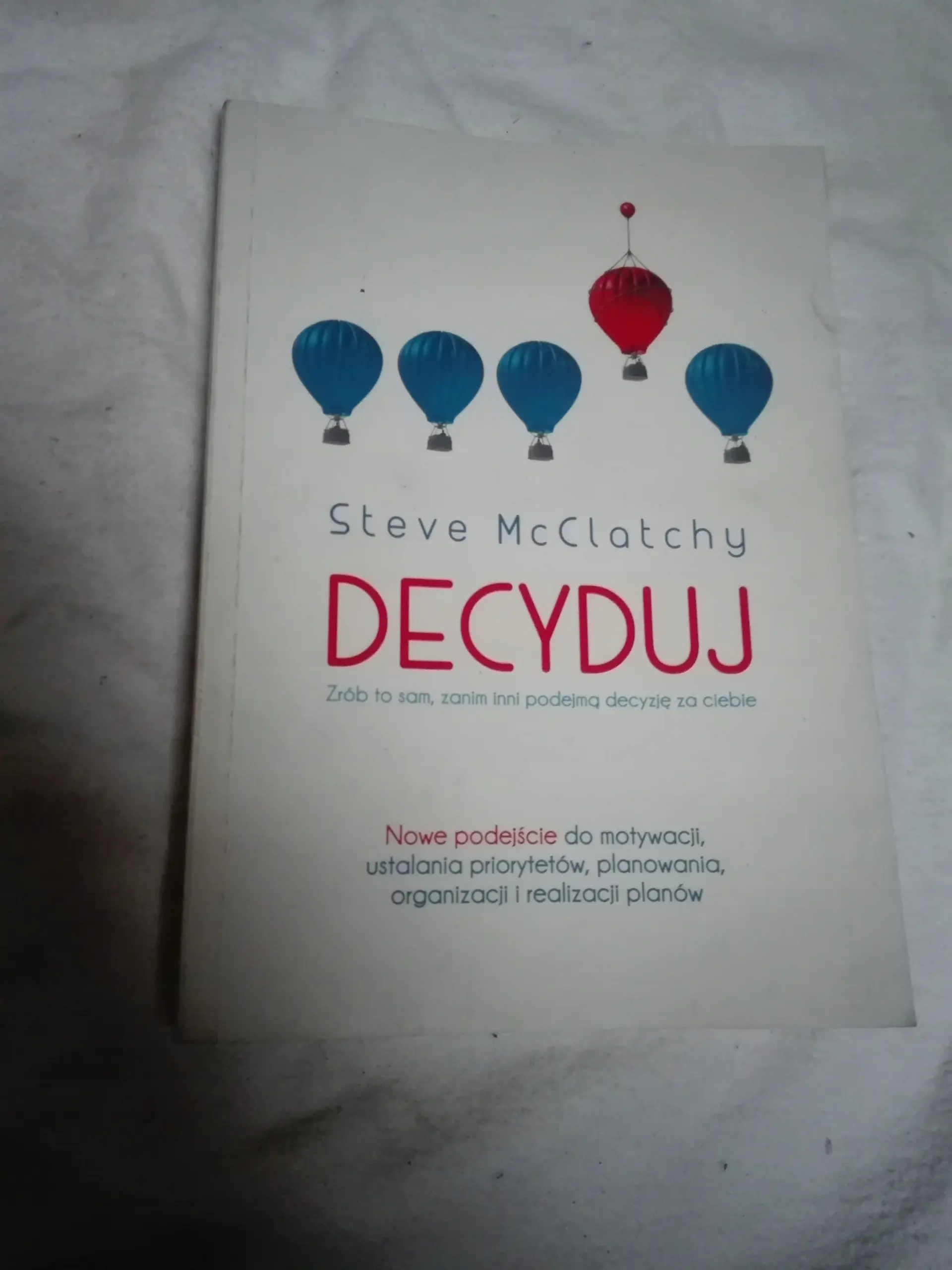 Książka - Decyduj. Zrób to sam, zanim inni podejmą decyzję za ciebie