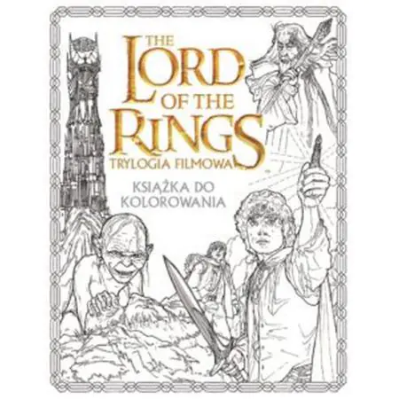 The Lord of the Rings. Trylogia filmowa. Książka do kolorowania