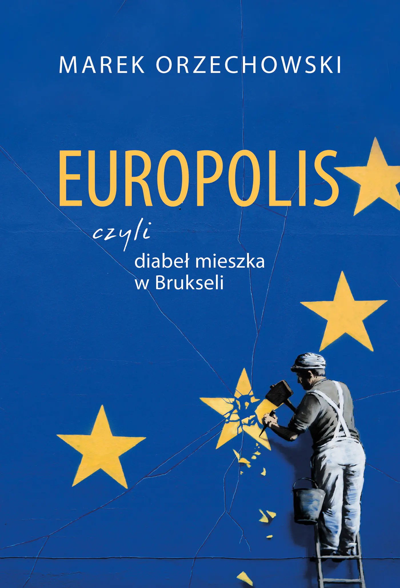 Książka - Europolis, czyli diabeł mieszka w Brukseli