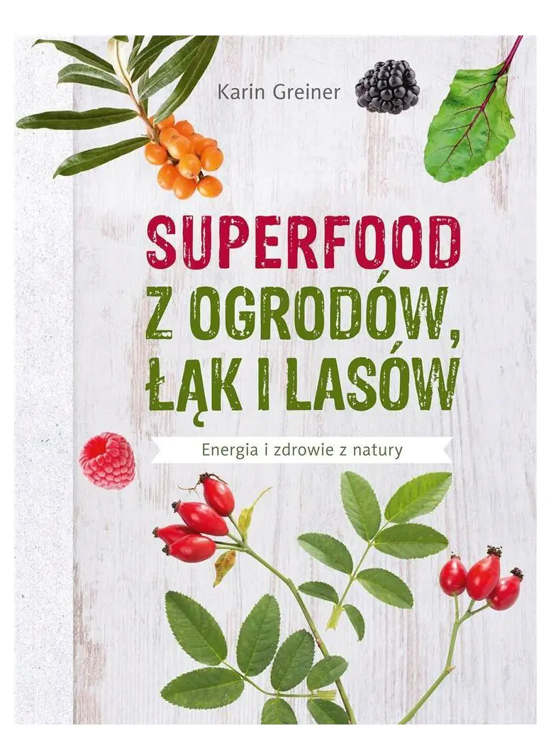 Książka - Superfood z ogrodów, łąk i lasów