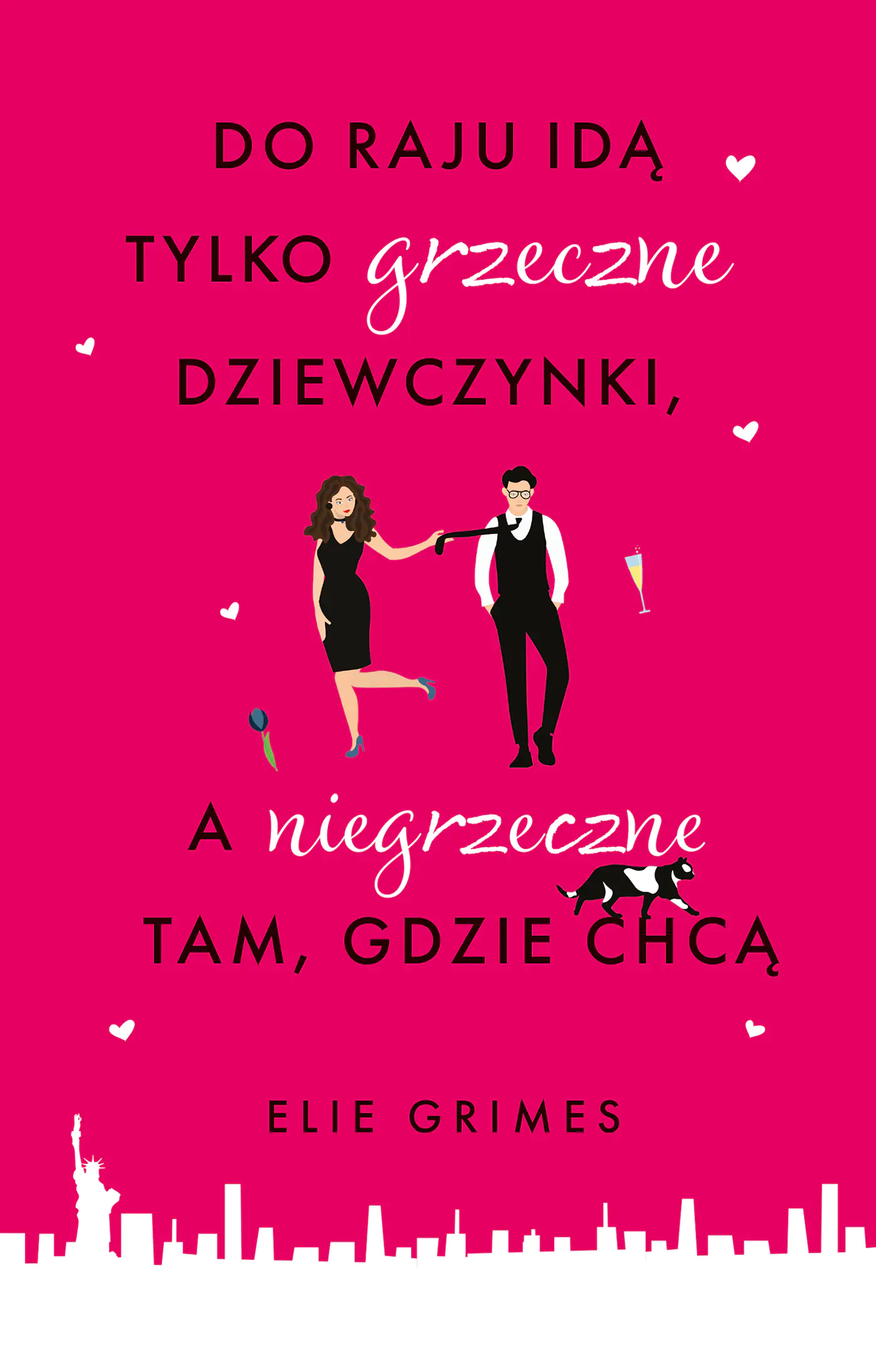 Książka - Do raju idą tylko grzeczne dziewczynki, a niegrzeczne tam, gdzie chcą