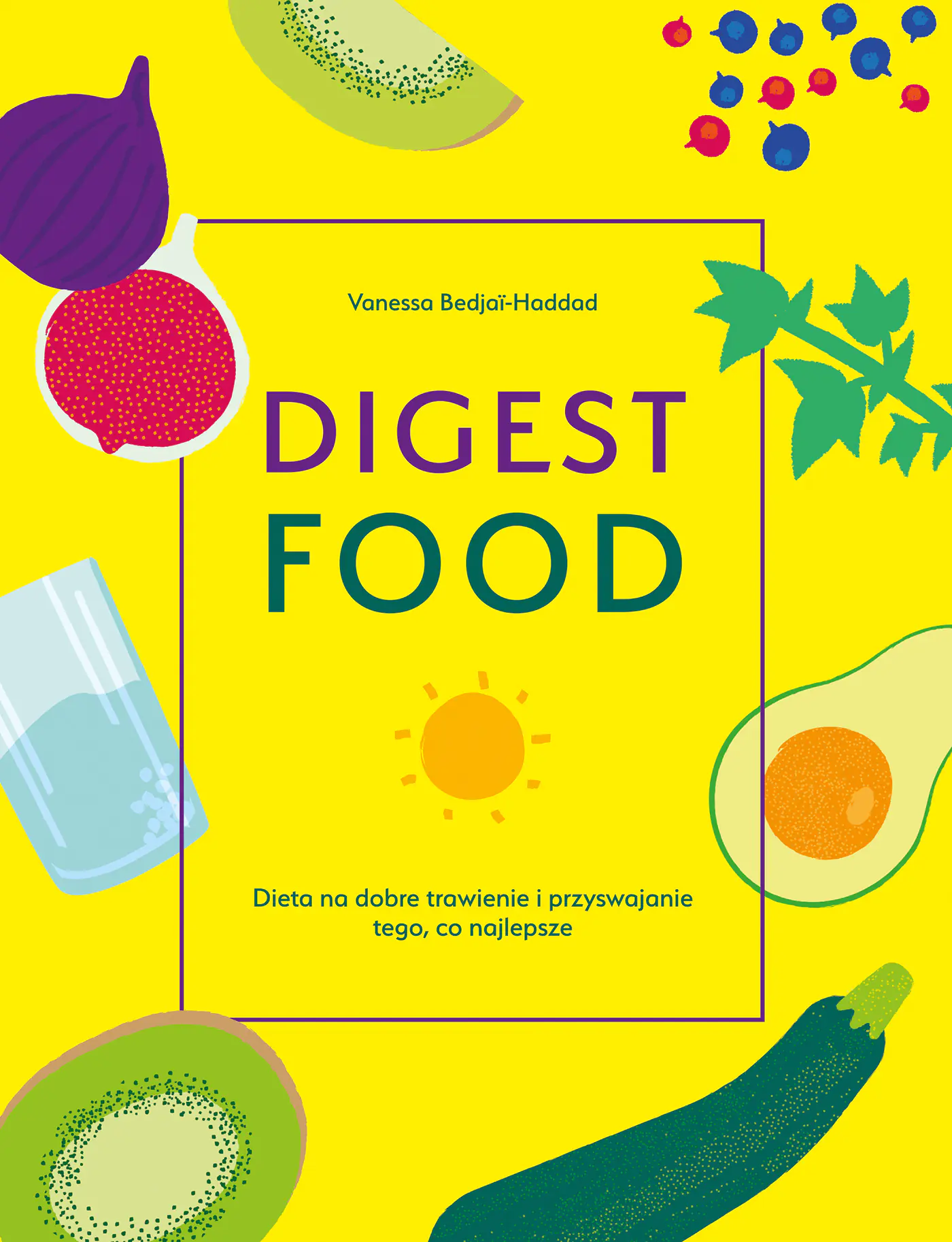 Książka - Digest food. Dieta na dobre trawienie i przyswajanie tego, co najlepsze