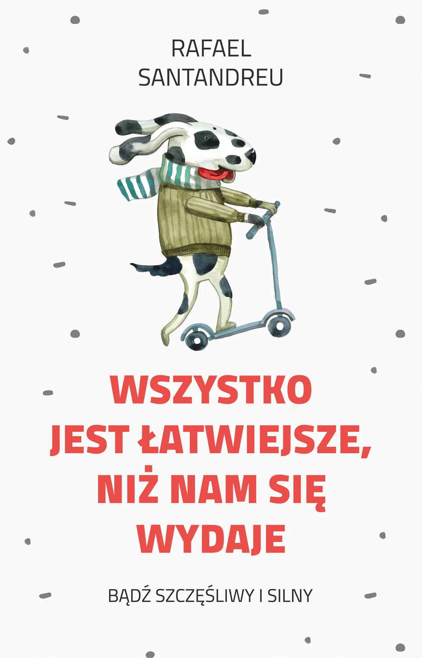 Książka - Wszystko jest łatwiejsze, niż nam się wydaje