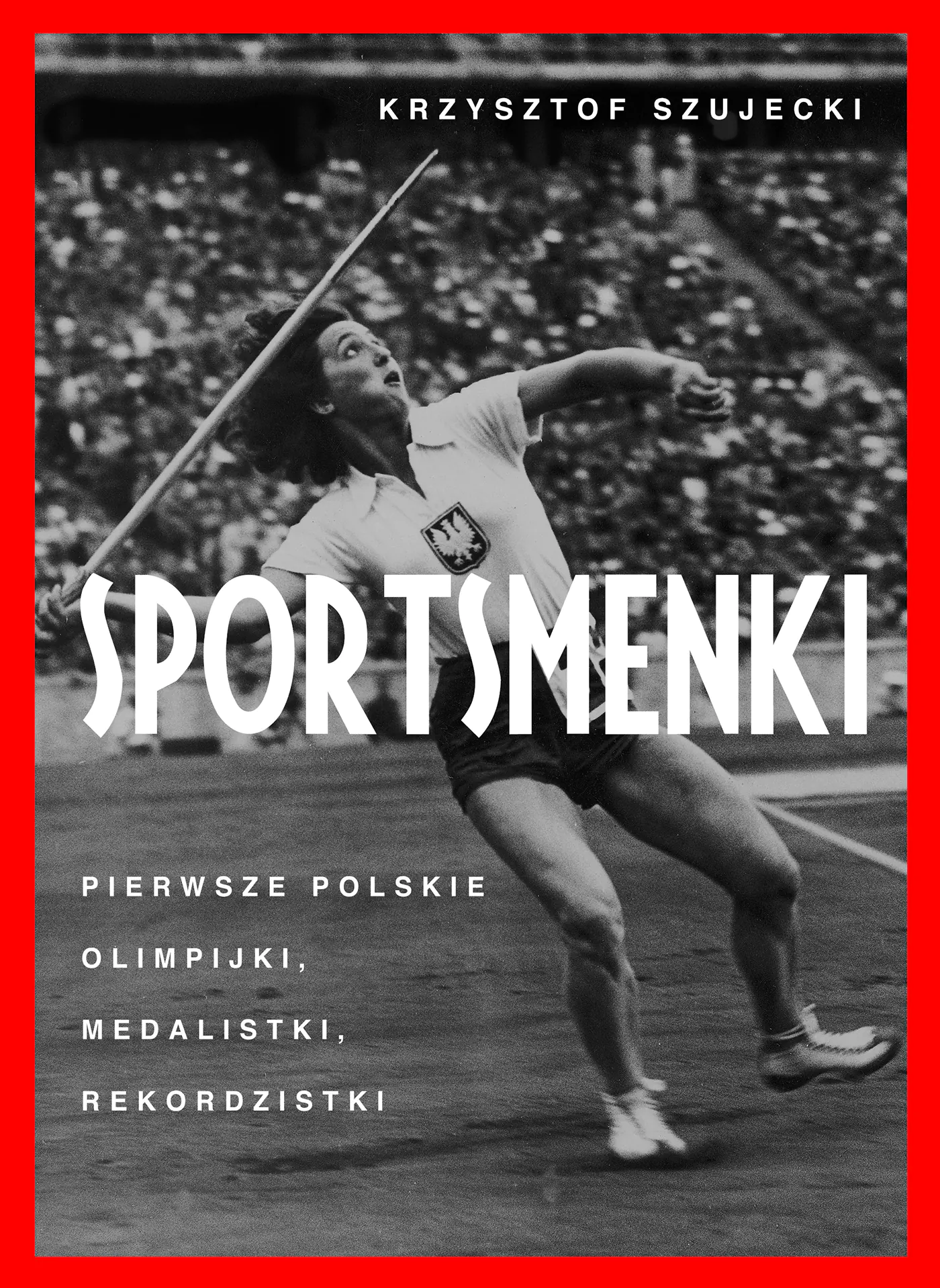Książka - Sportsmenki. Pierwsze polskie olimpijki, medalistki, rekordzistki