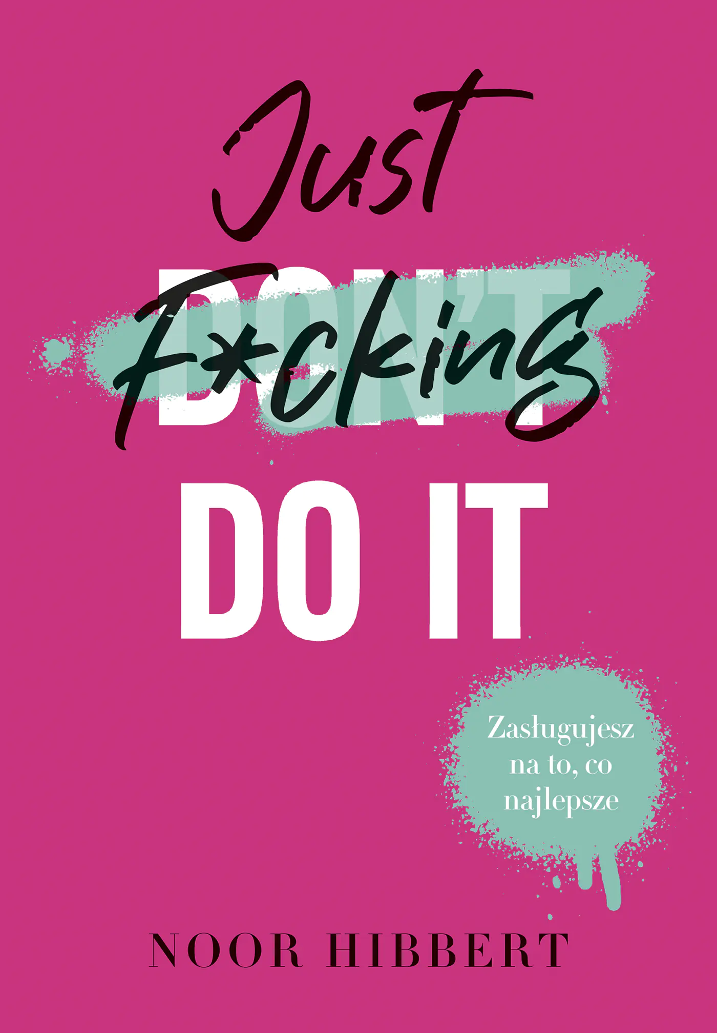 Książka - Just F*cking Do it