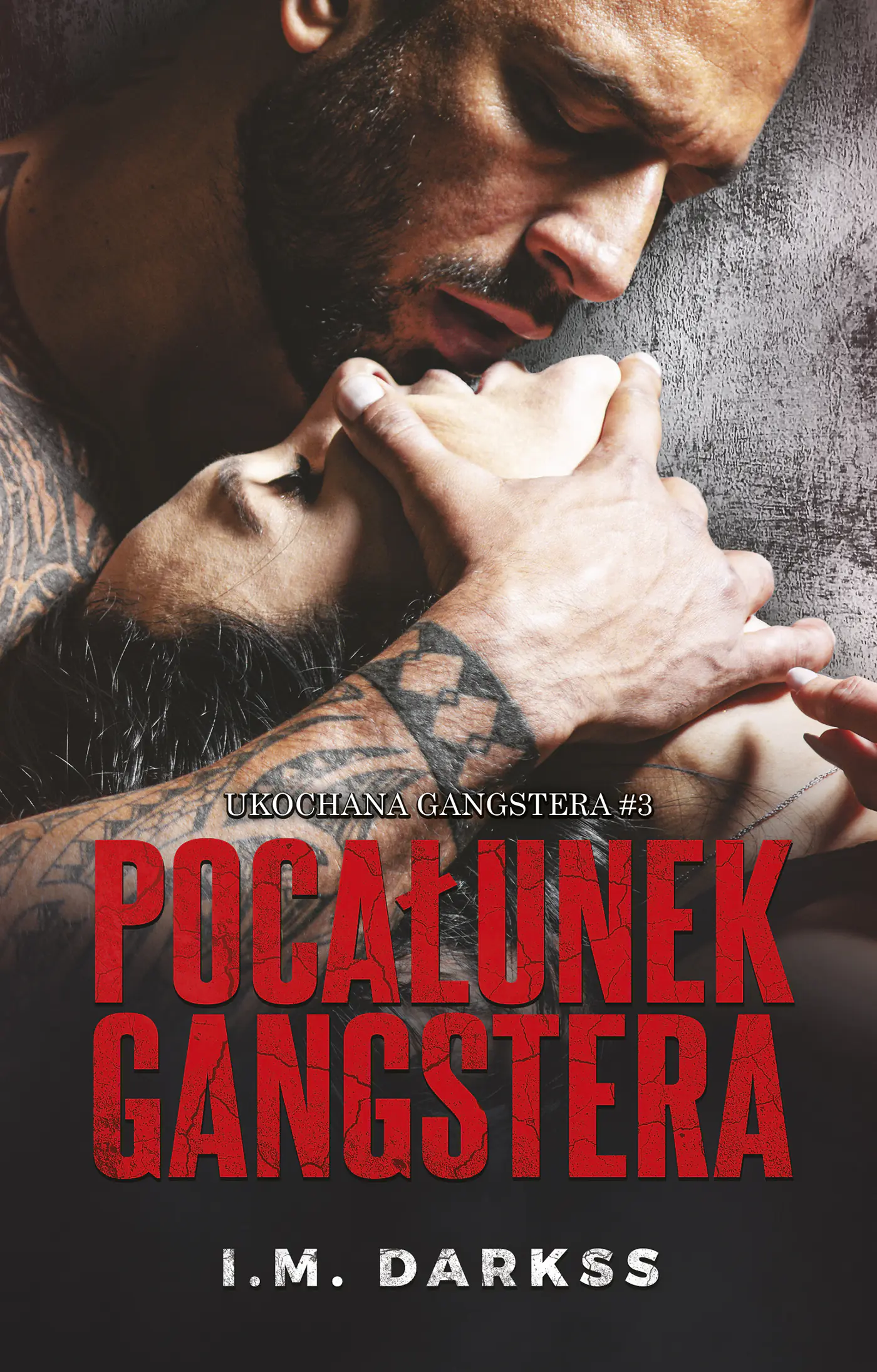 Książka - Pocałunek gangstera. Ukochana Gangstera. Tom 3
