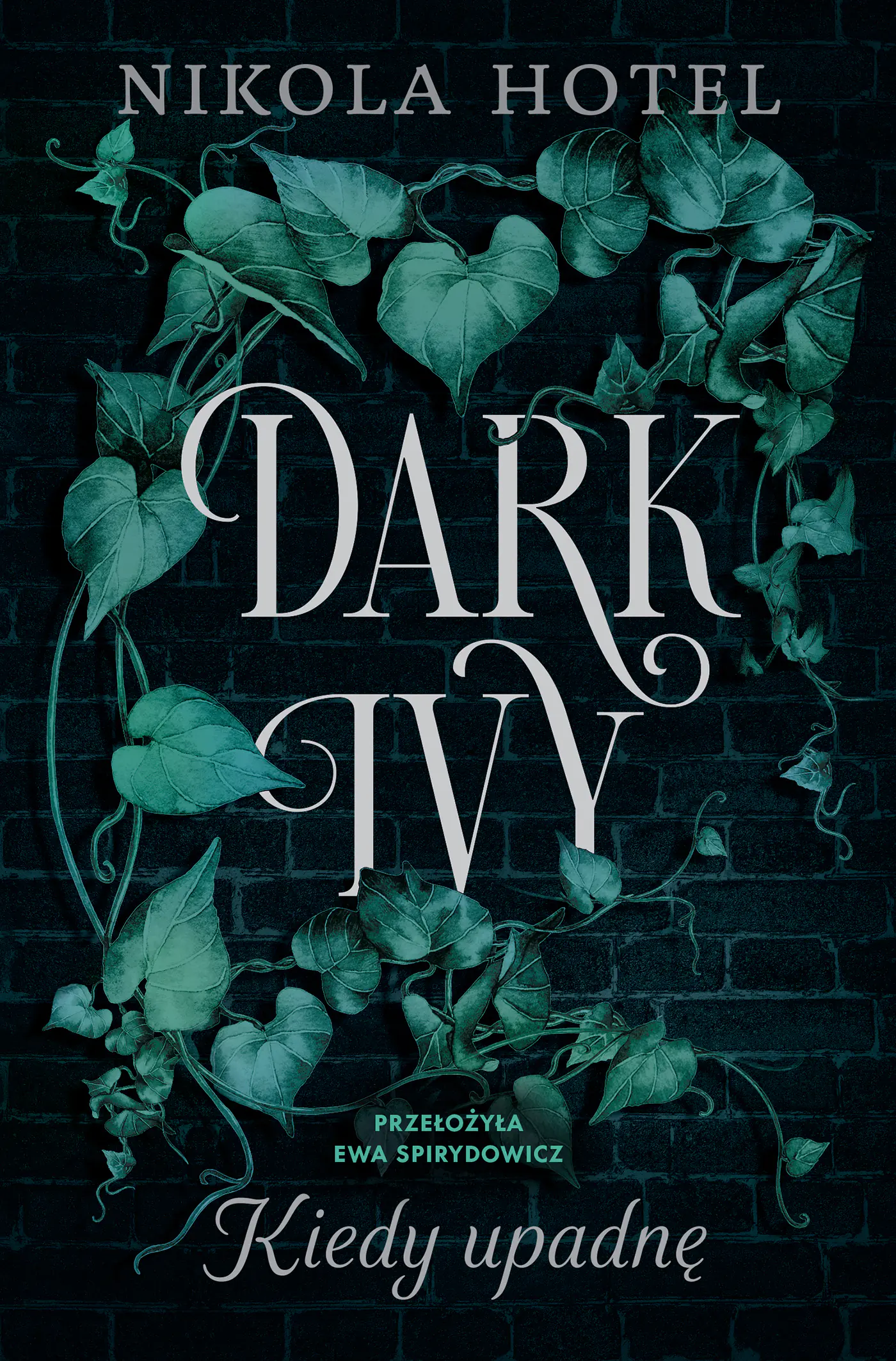 Książka - Kiedy upadnę. Dark Ivy. Tom 1