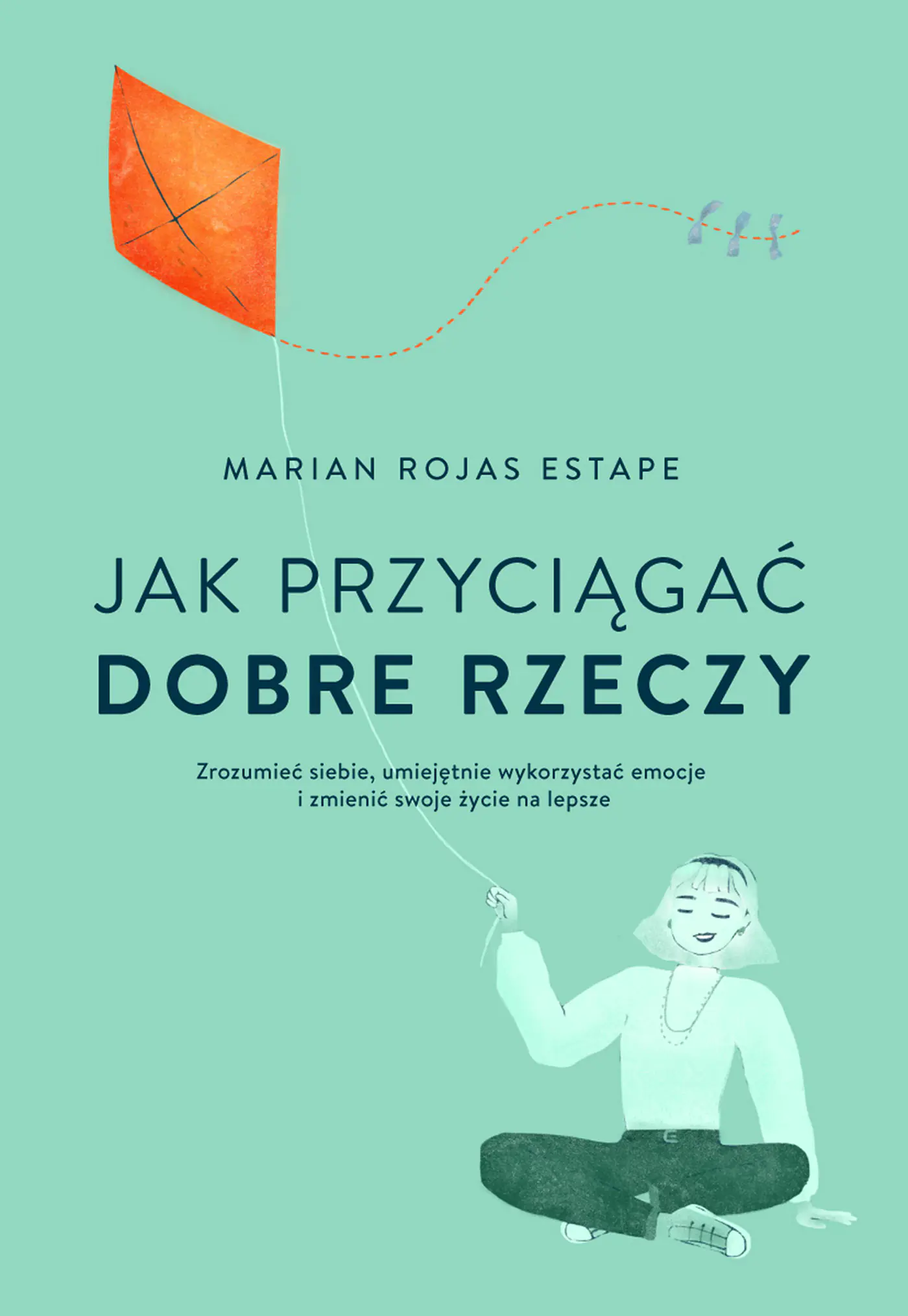 Książka - Jak przyciągać dobre rzeczy