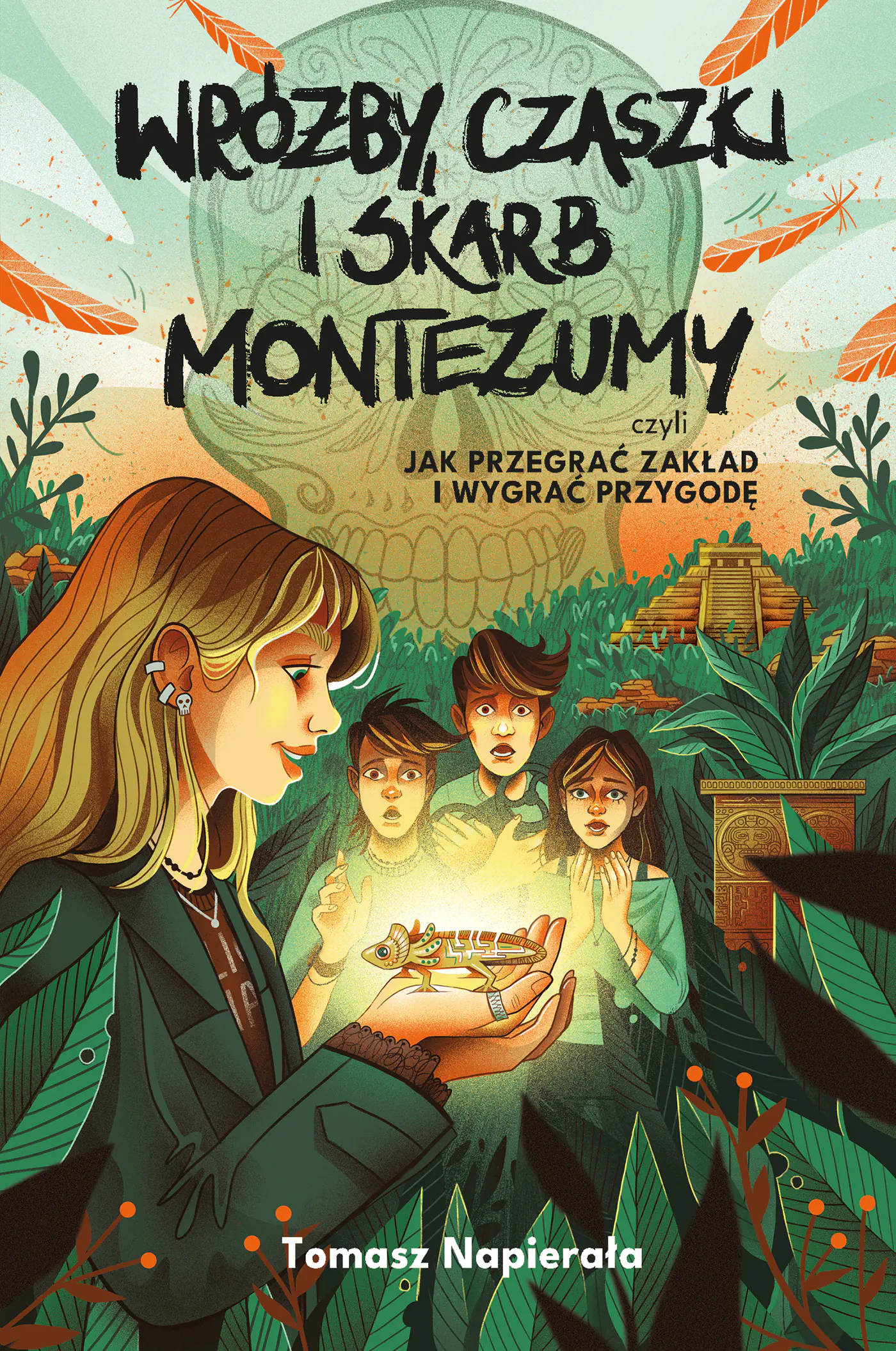 Książka - Wróżby, czaszki i skarb Montezumy, czyli jak przegrać zakład i wygrać przygodę