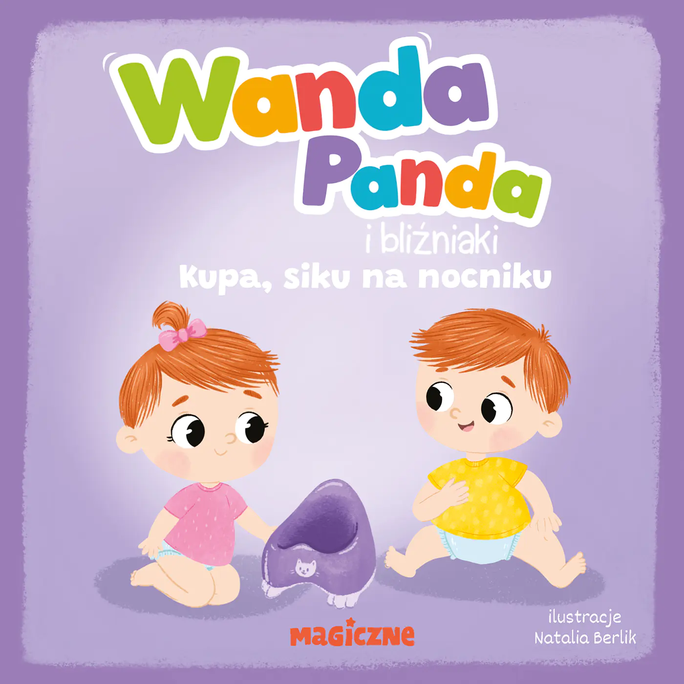 Książka - Wanda Panda i bliźniaki. Kupa, siku na nocniku!
