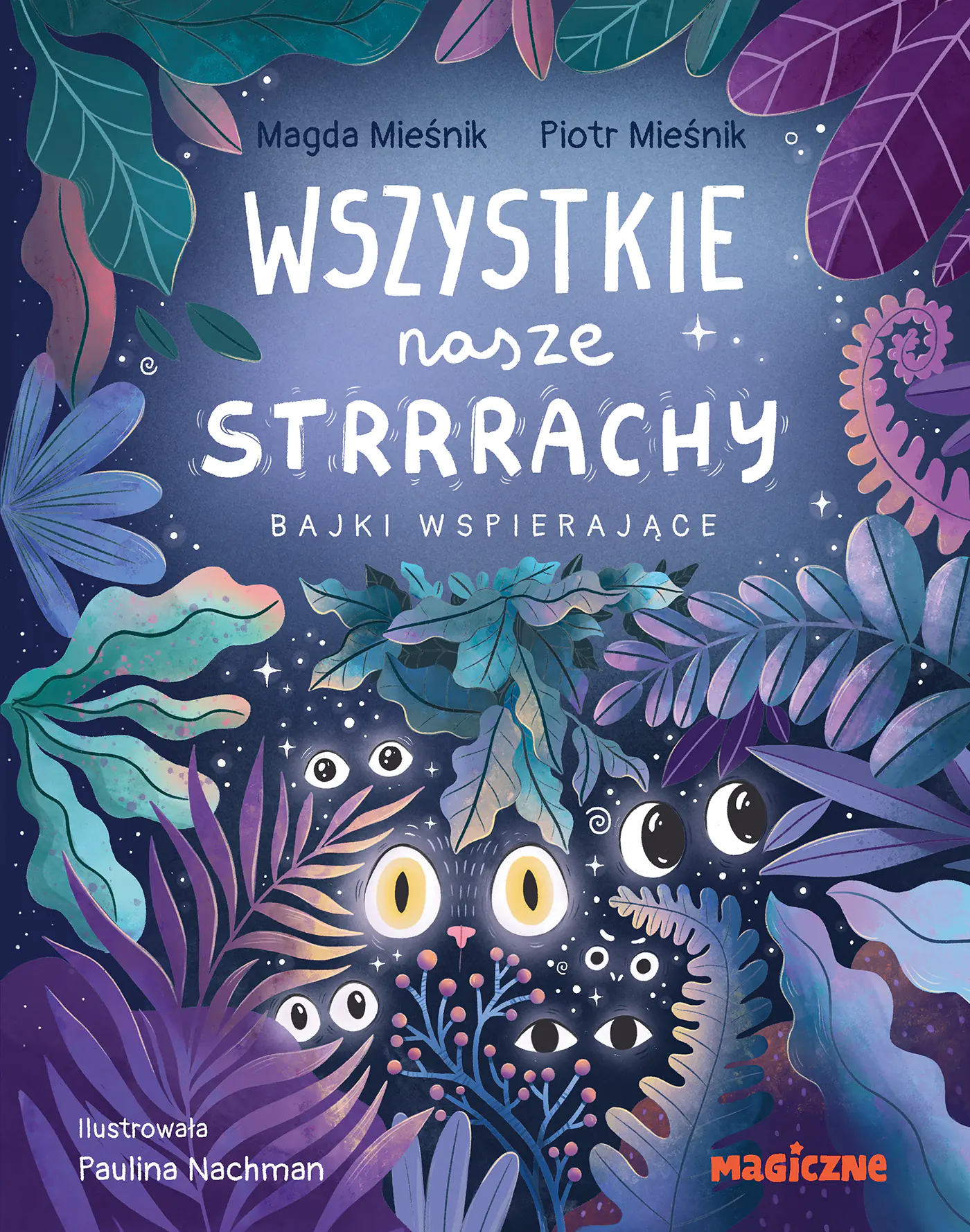 Książka - Wszystkie nasze strrrachy! Bajki wspierające