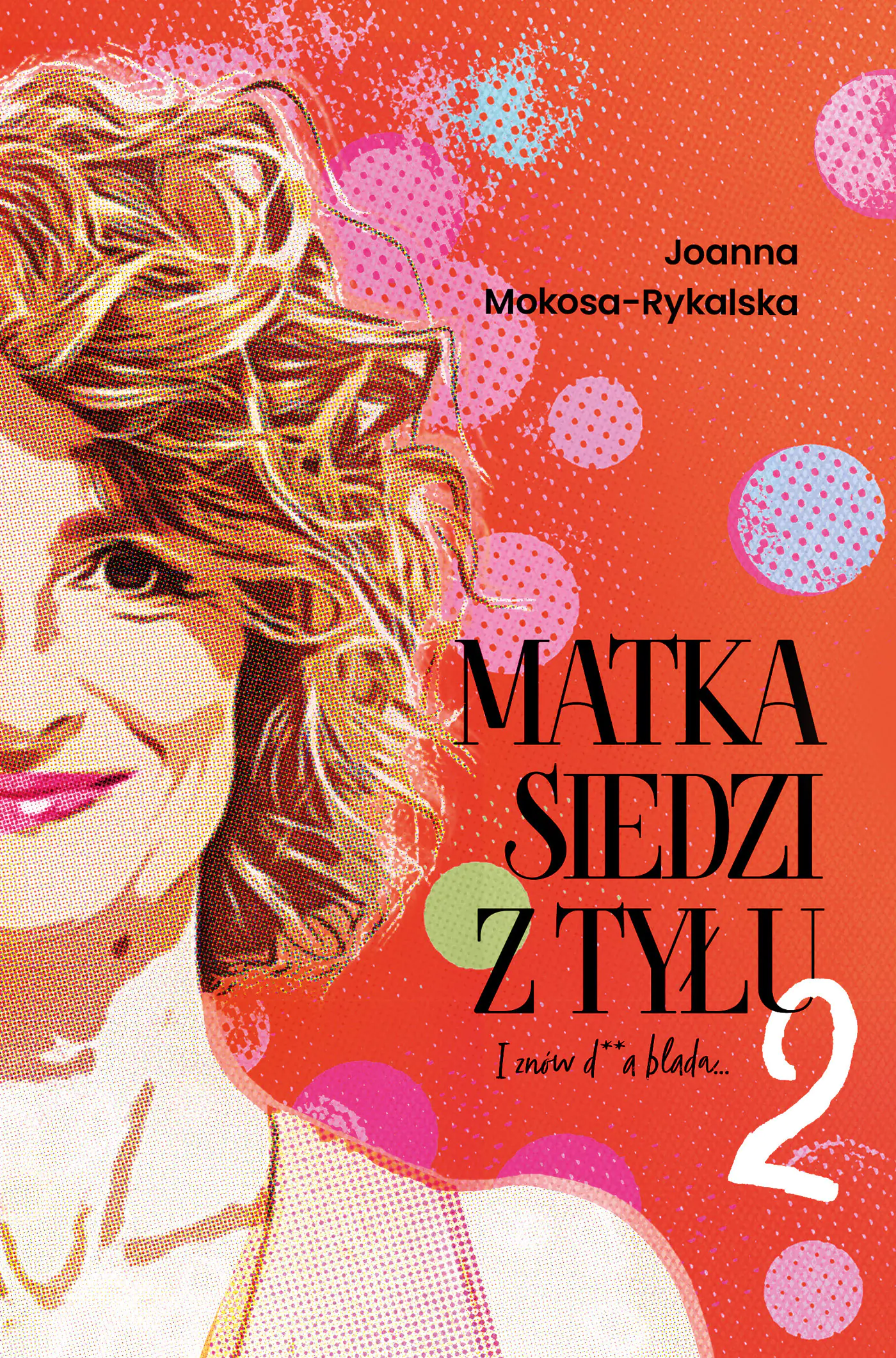 Książka - Matka siedzi z tyłu 2. I znów d**a blada