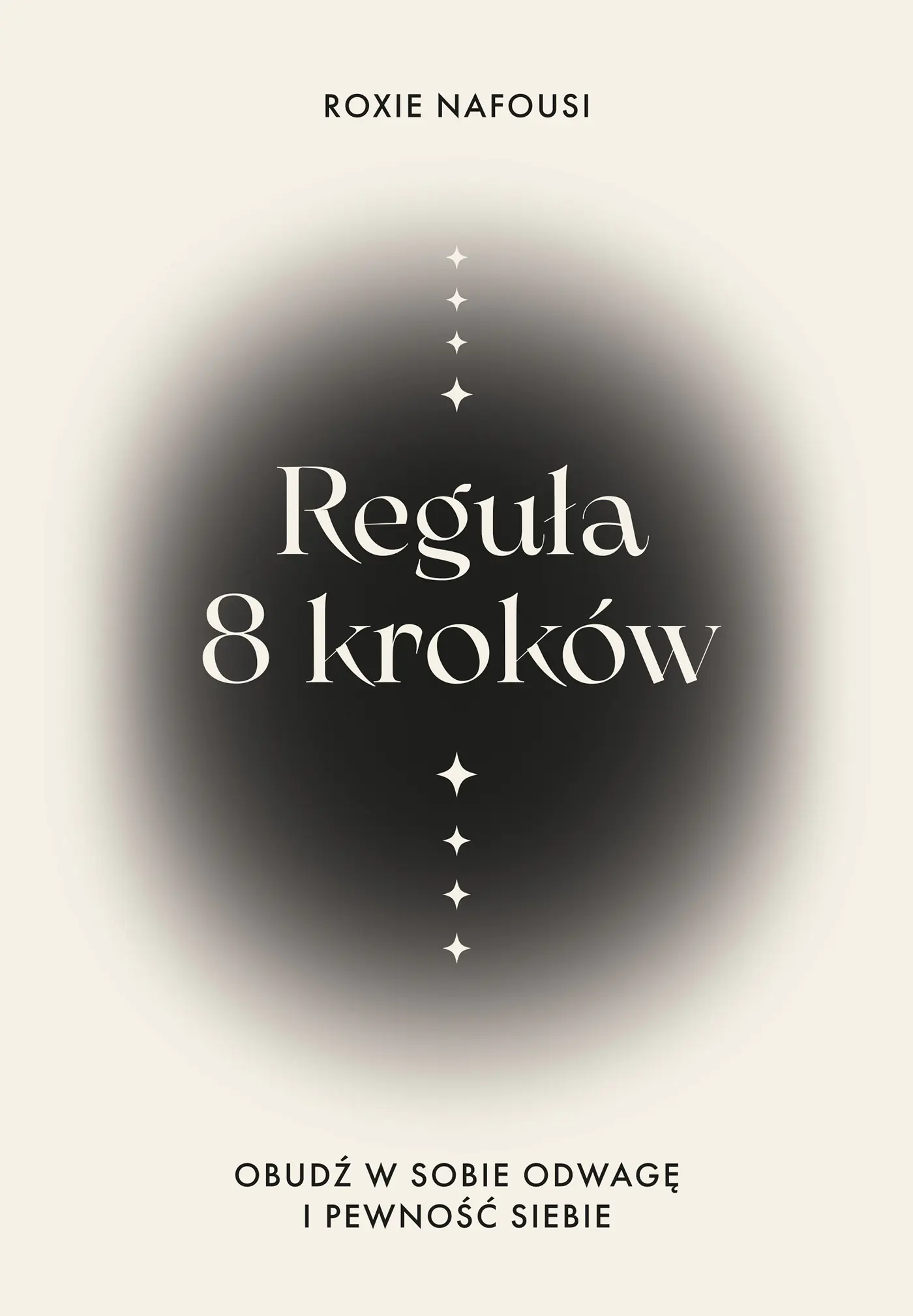 Książka - Reguła 8 kroków. Obudź w sobie odwagę i pewność siebie