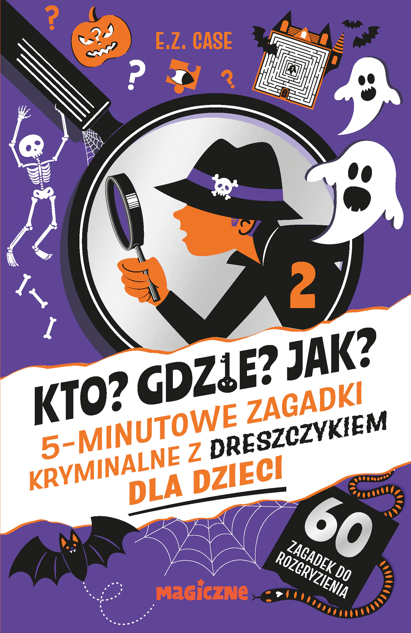Książka - Kto? Gdzie? Jak? 5-minutowe zagadki kryminalne z dreszczykiem dla dzieci