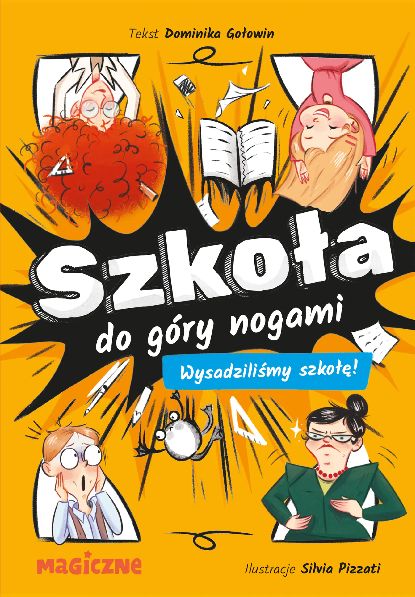 Książka - Szkoła do góry nogami. Wysadziliśmy szkołę!