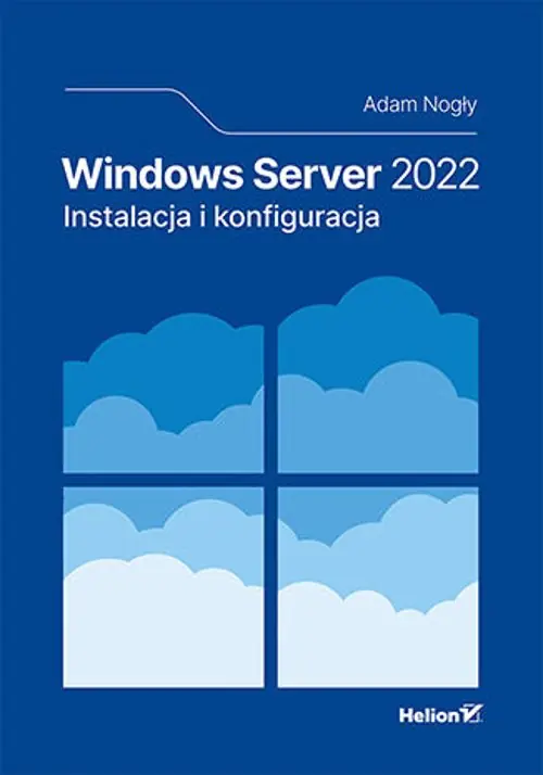Książka - Windows Server 2022. Instalacja i konfiguracja