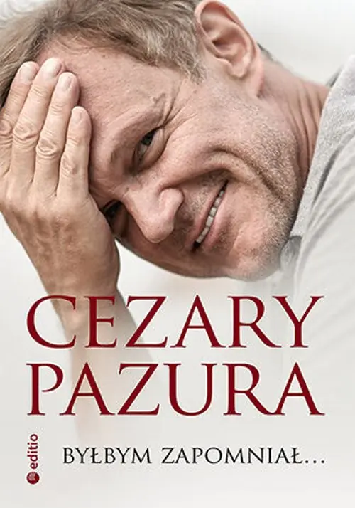 Książka - Cezary Pazura. Byłbym zapomniał...