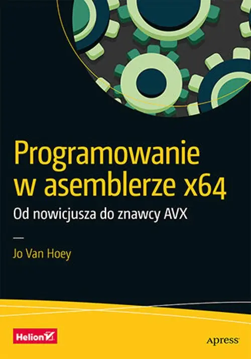Książka - Programowanie w asemblerze x64. Od nowicjusza do znawcy AVX