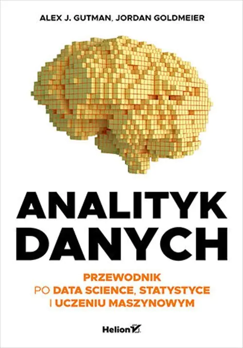 Książka - Analityk danych. Przewodnik po data science, statystyce i uczeniu maszynowym
