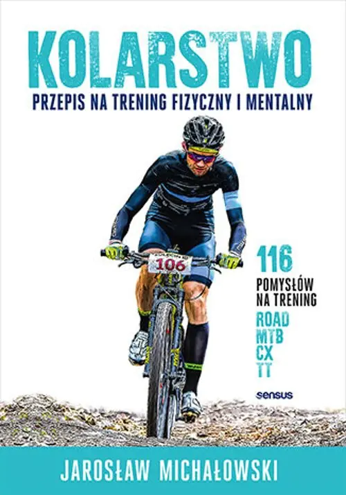 Książka - Kolarstwo. Przepis na trening fizyczny i mentalny