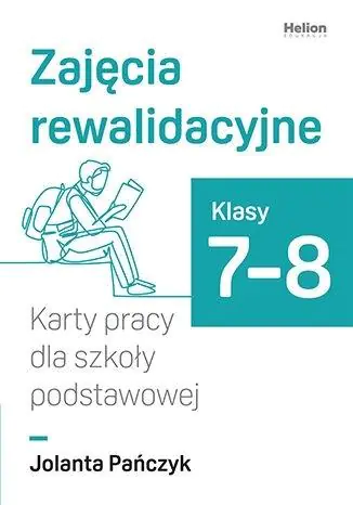 Książka - Zajęcia rewalidacyjne. Karty pracy dla szkoły podstawowej. Klasy 7-8
