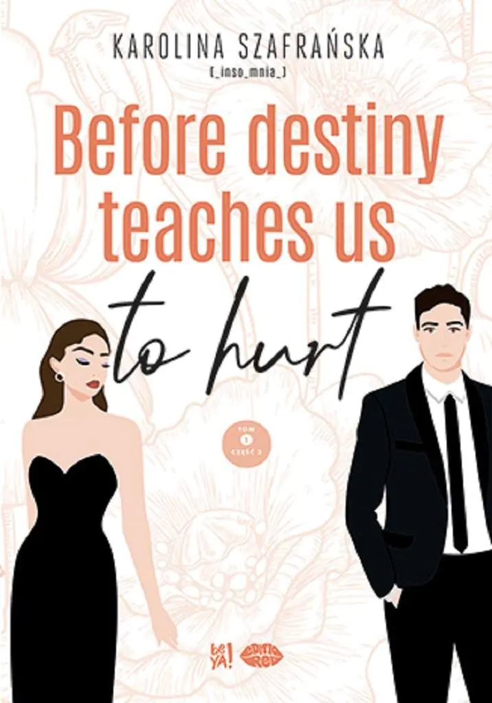 Książka - Before destiny teaches us to hurt. Tom 1. Część 2