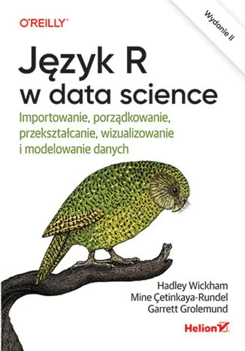 Książka - Język R w data science. Importowanie, porządkowanie, przekształcanie, wizualizowanie i modelowanie danych