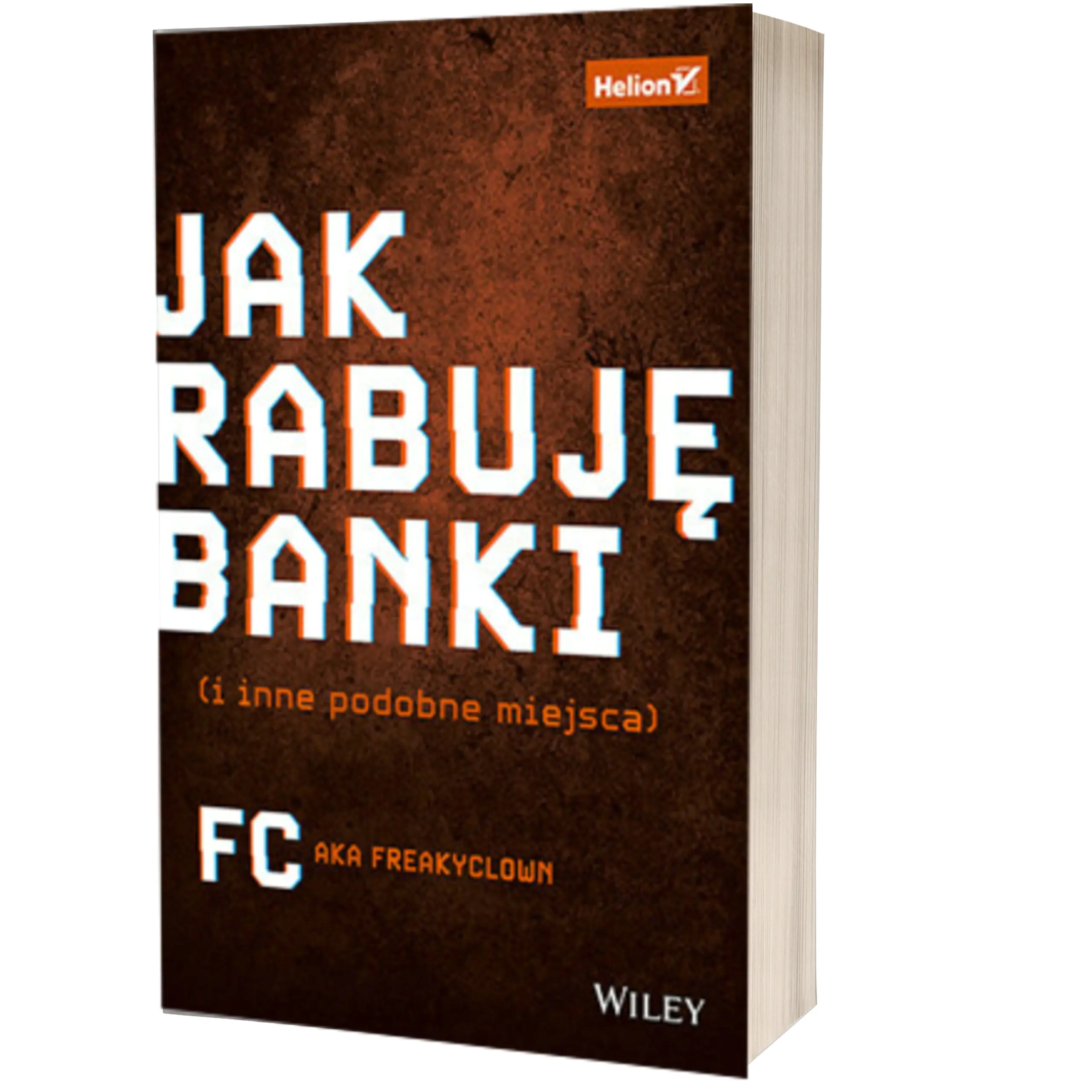 Książka - Jak rabuję banki (i inne podobne miejsca)