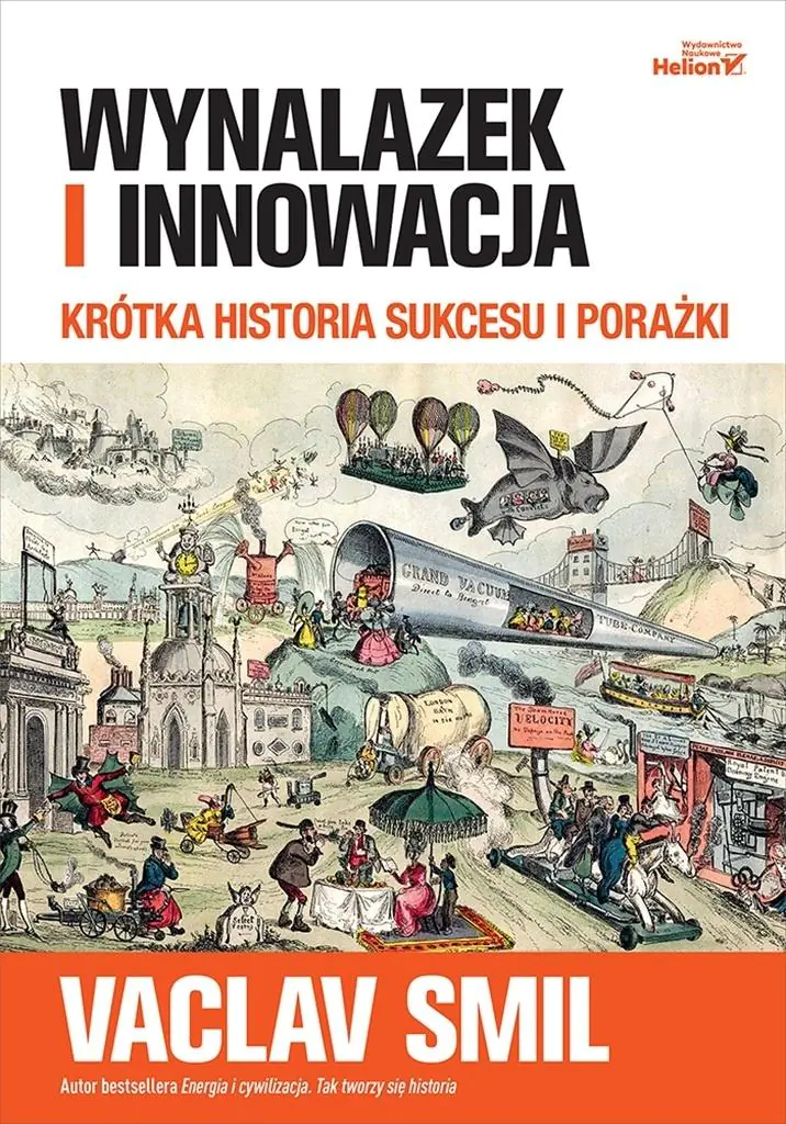 Książka - Wynalazek i innowacja. Krótka historia sukcesu i porażki