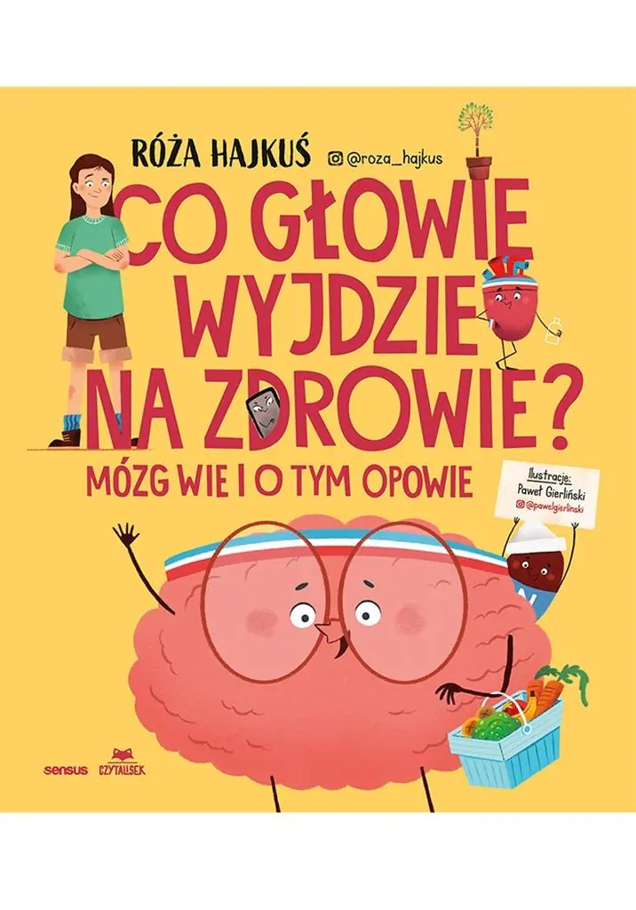 Książka - Co głowie wyjdzie na zdrowie? Mózg wie i o tym opowie