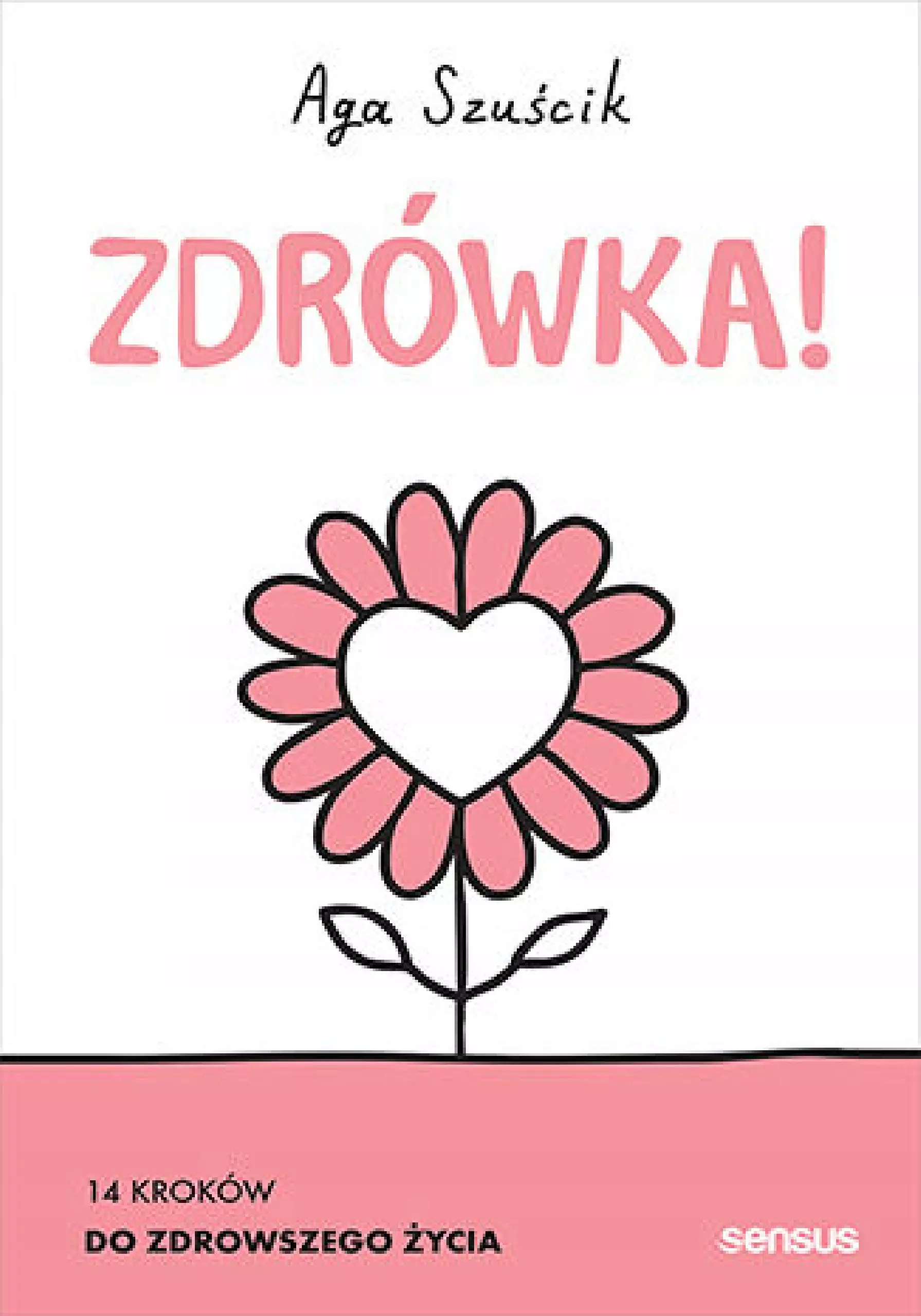 Książka - Zdrówka! 14 sposobów na zdrowsze życie