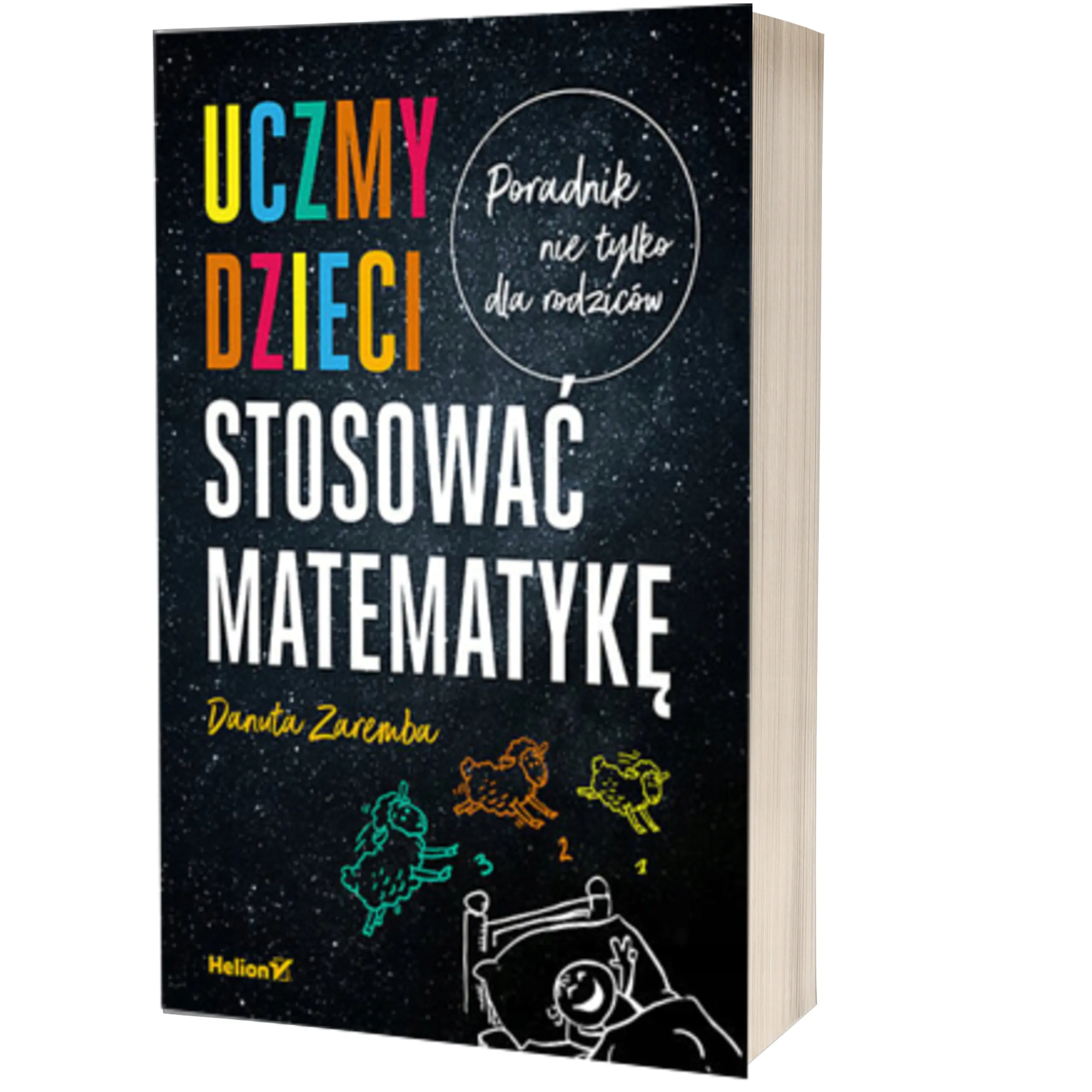 Książka - Uczmy dzieci stosować matematykę. Poradnik nie tylko dla rodziców