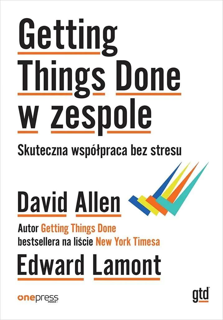 Książka - Getting Things Done w zespole. Skuteczna współpraca bez stresu