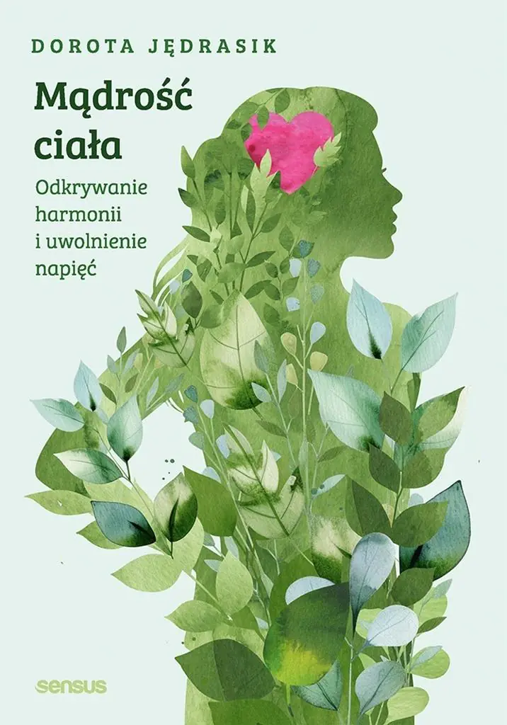 Książka - Mądrość ciała. Odkrywanie harmonii i uwolnienie napięć