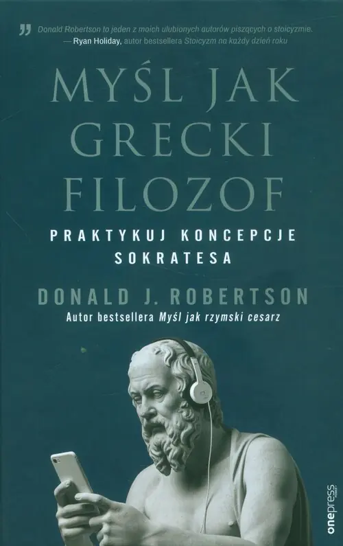 Książka - Myśl jak grecki filozof. Praktykuj koncepcje Sokratesa