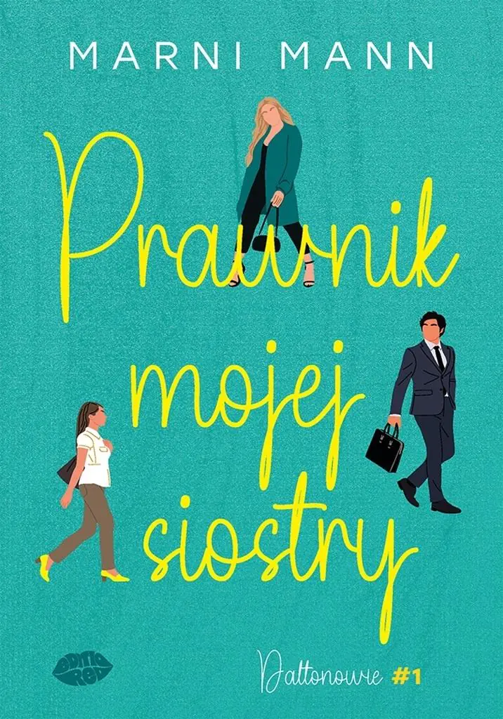 Książka - Prawnik mojej siostry. Seria Daltonowie. Tom 1