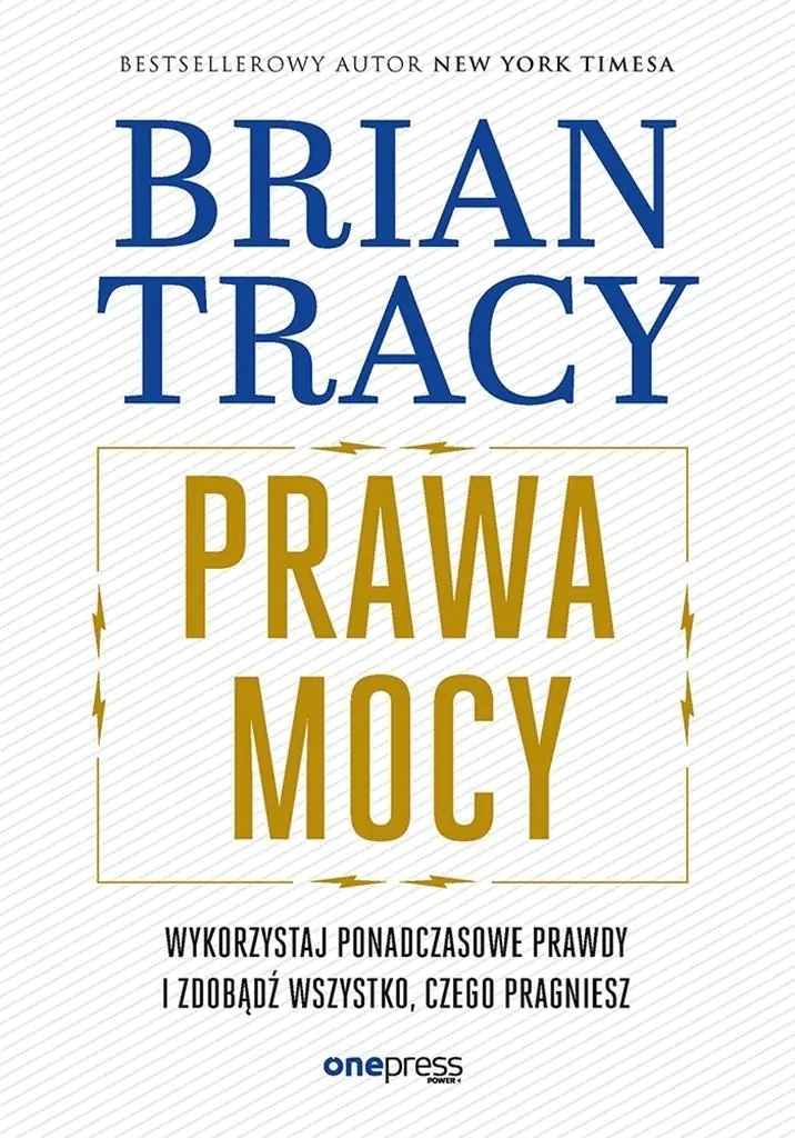 Książka - Prawa mocy. Wykorzystaj ponadczasowe prawdy i zdobądź wszystko, czego pragniesz