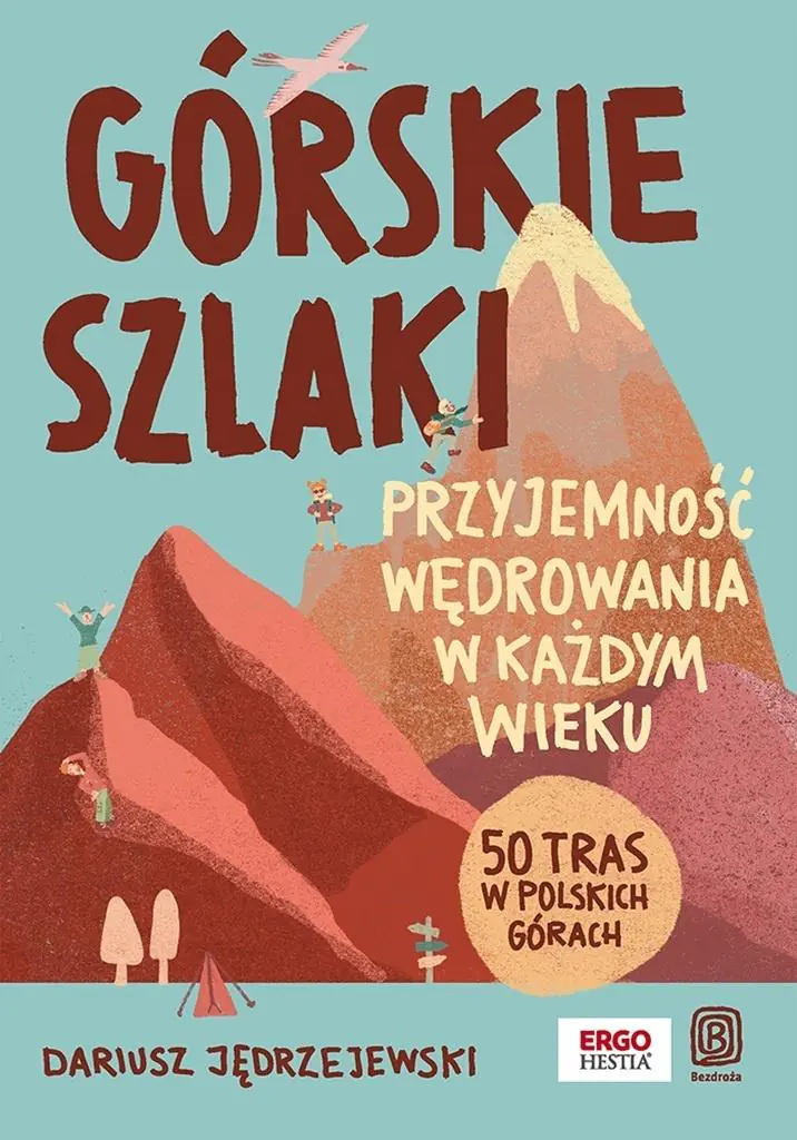 Książka - Górskie szlaki. Przyjemność wędrowania w każdym wieku