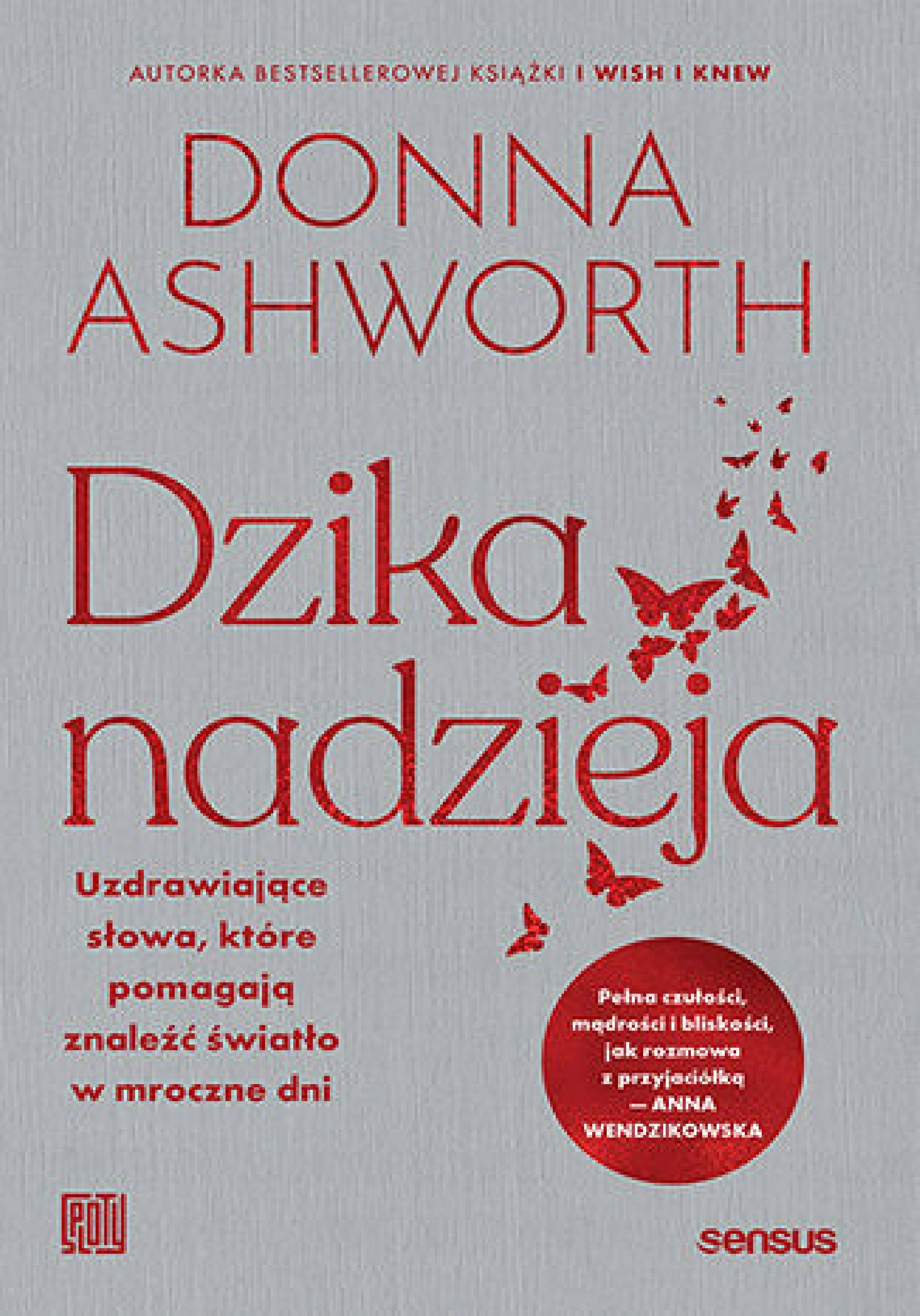 Książka - Dzika nadzieja. Uzdrawiające słowa, które pomagają znaleźć światło w mroczne dni