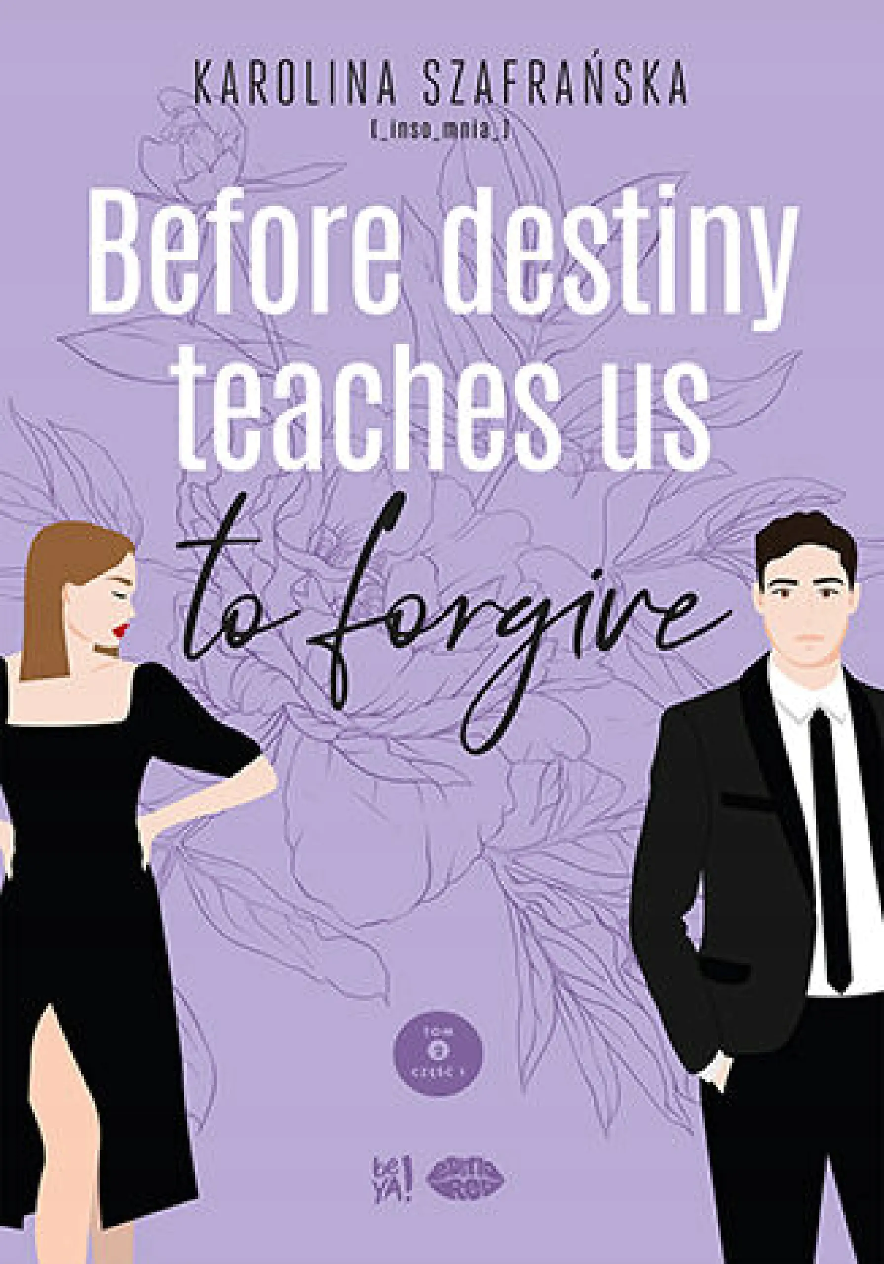 Książka - Before destiny teaches us to forgive. Tom 2. Część 1