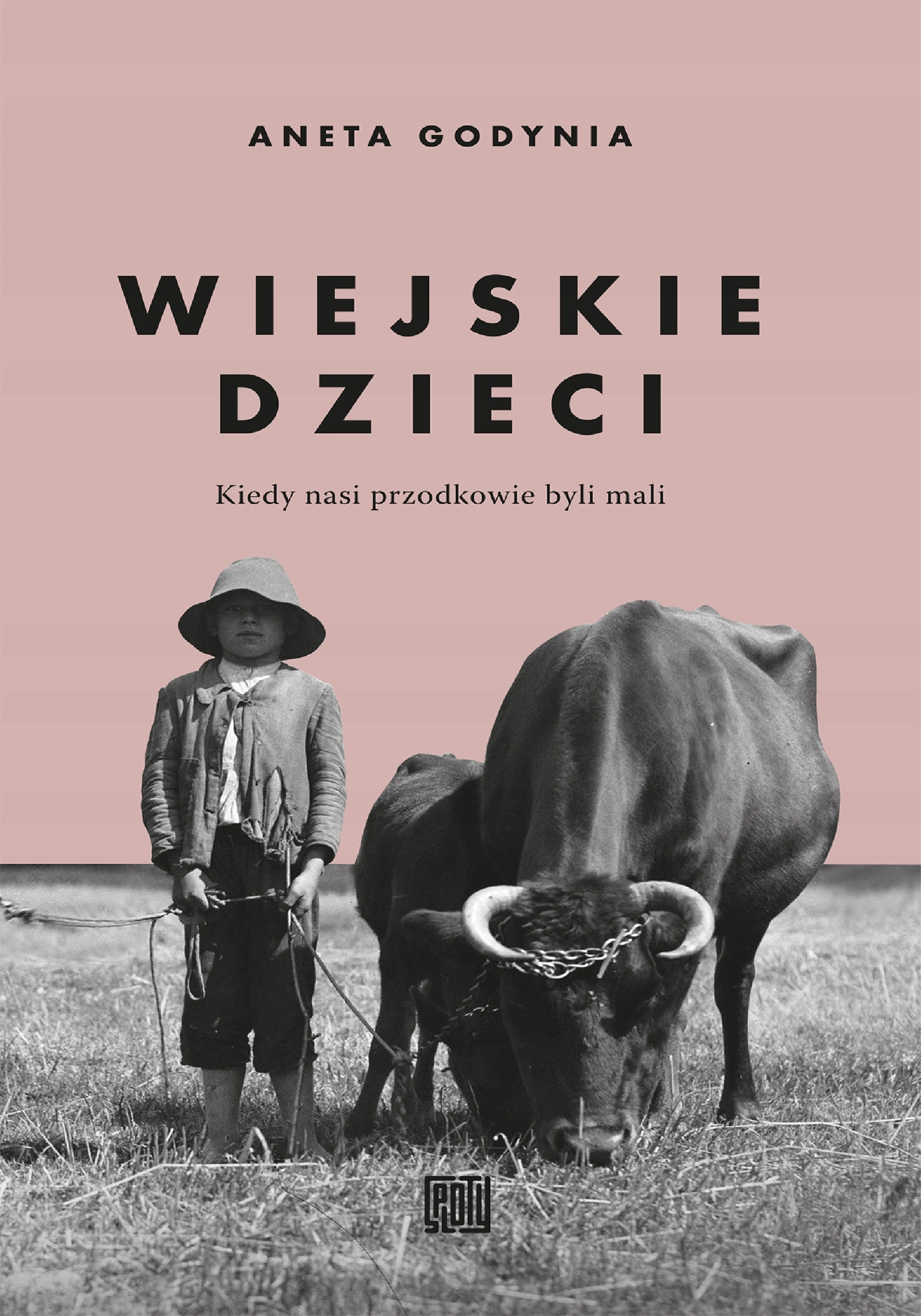 Książka - Wiejskie dzieci. Kiedy nasi przodkowie byli mali