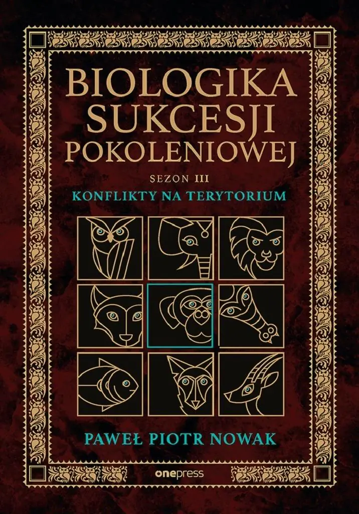 Książka - Konflikty na terytorium. Biologika Sukcesji Pokoleniowej. Sezon 3