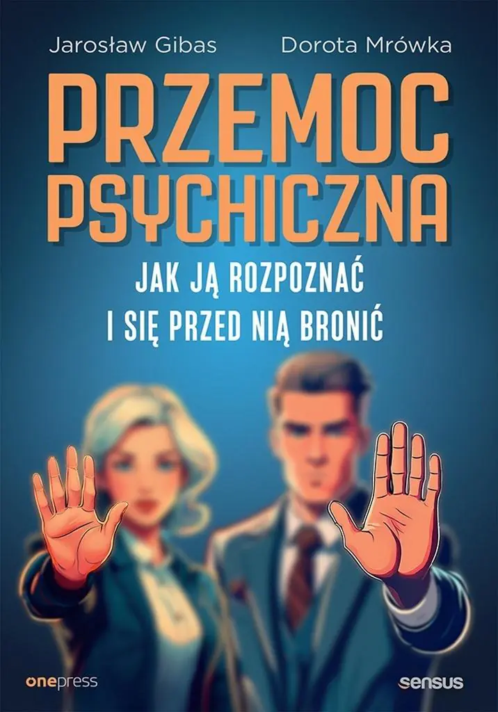 Książka - Przemoc psychiczna. Jak ją rozpoznać i się przed nią bronić
