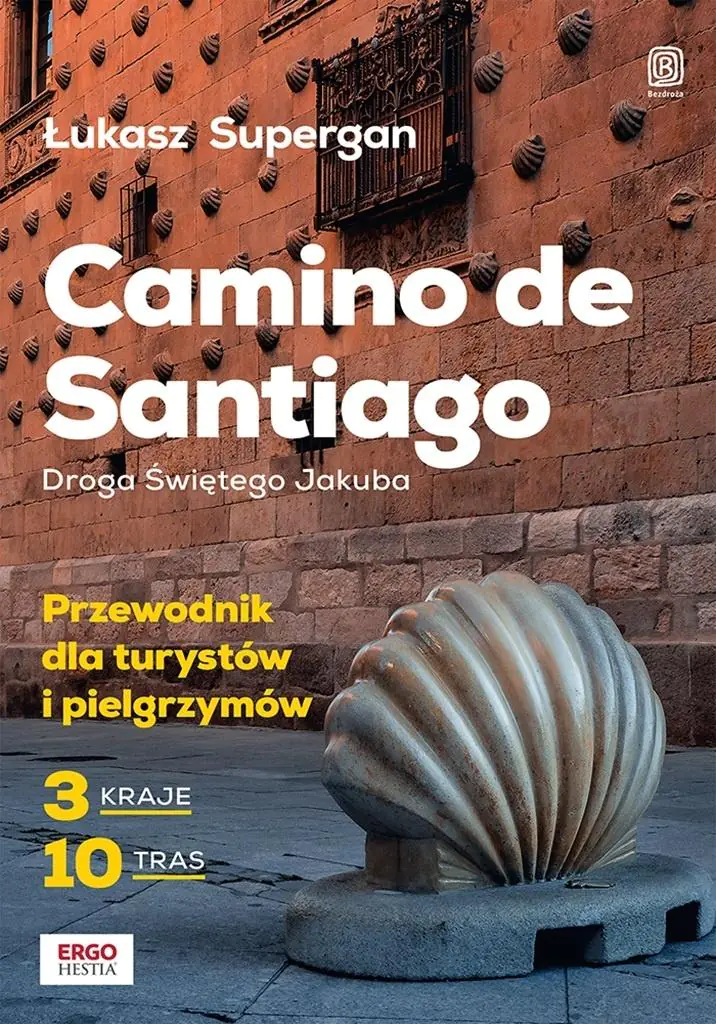 Książka - Camino de Santiago. Droga Świętego Jakuba. Przewodnik dla turystów i pielgrzymów