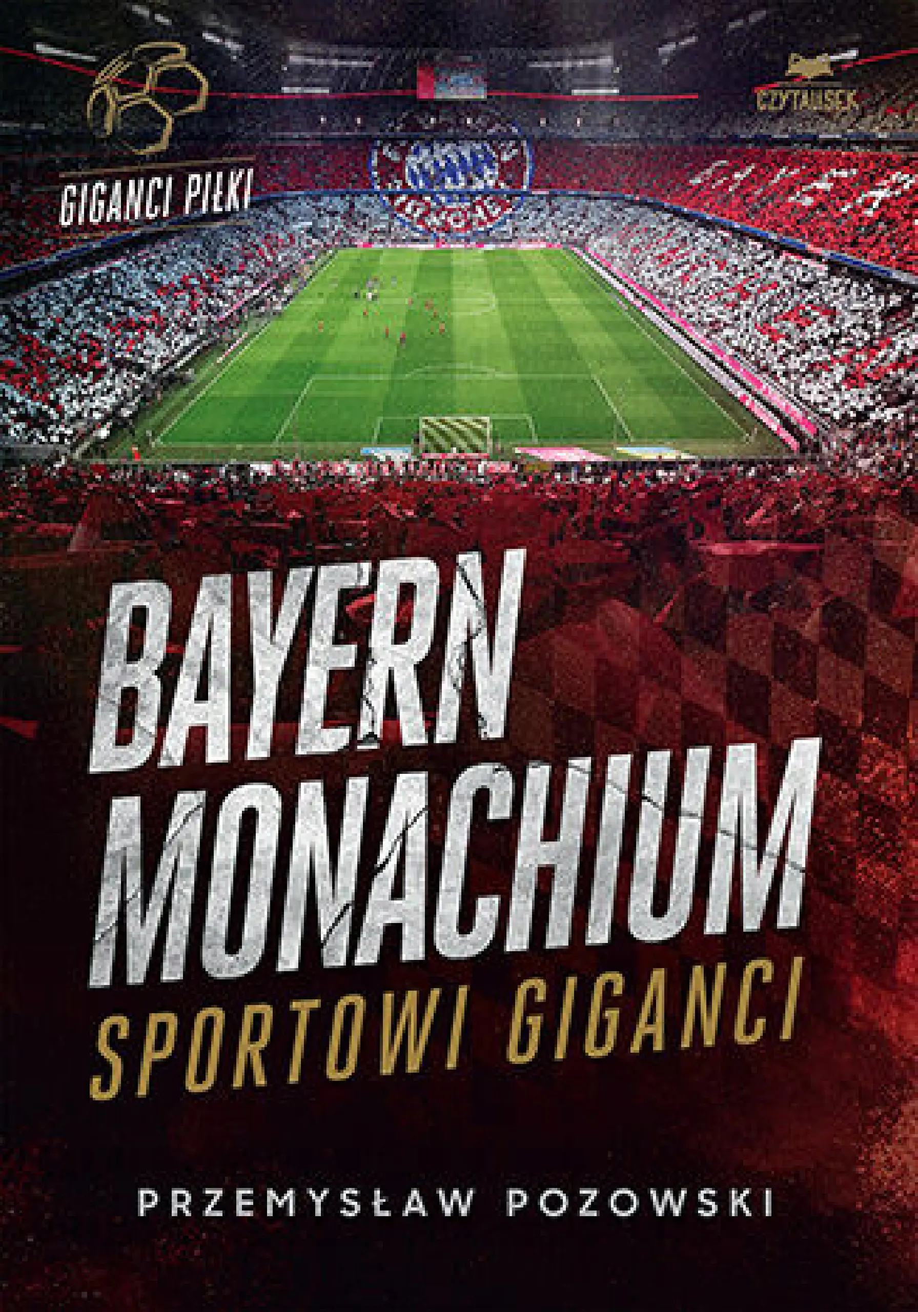 Książka - Bayern Monachium. Sportowi giganci