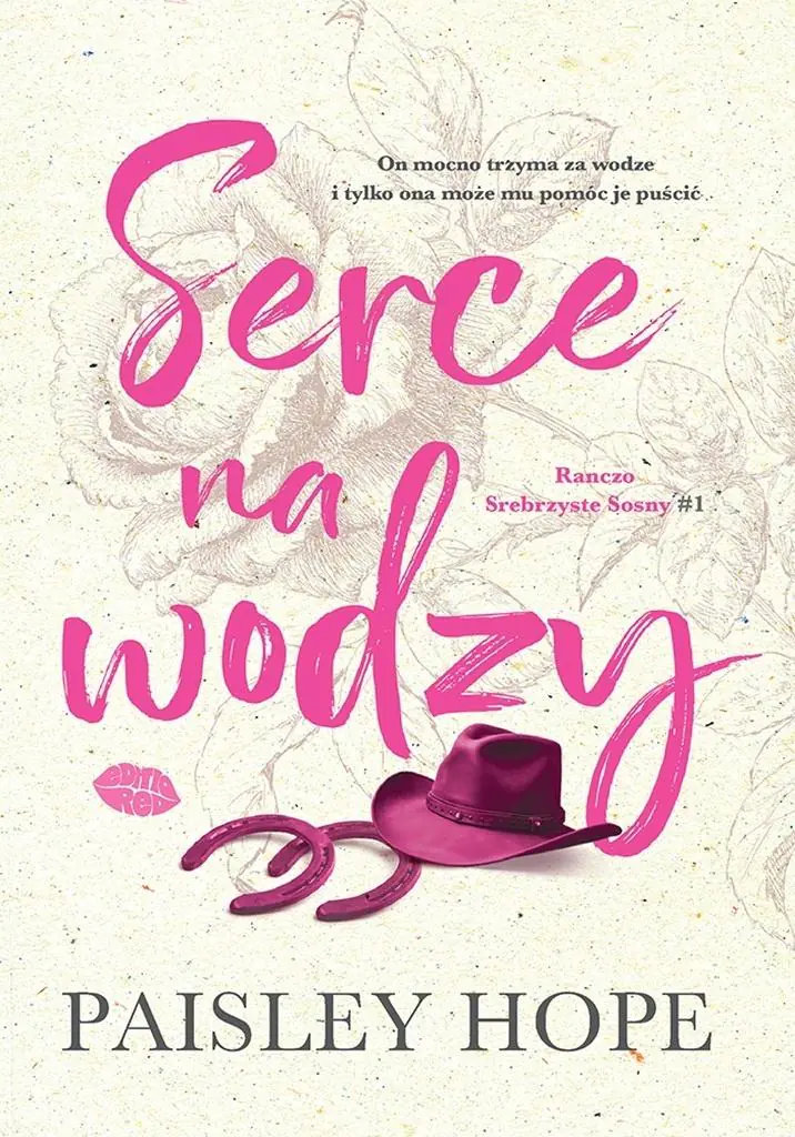 Książka - Serce na wodzy. Ranczo Srebrzyste Sosny. Tom 1