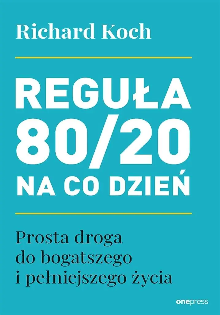 Książka - Reguła 80/20 na co dzień. Prosta droga do bogatszego i pełniejszego życia