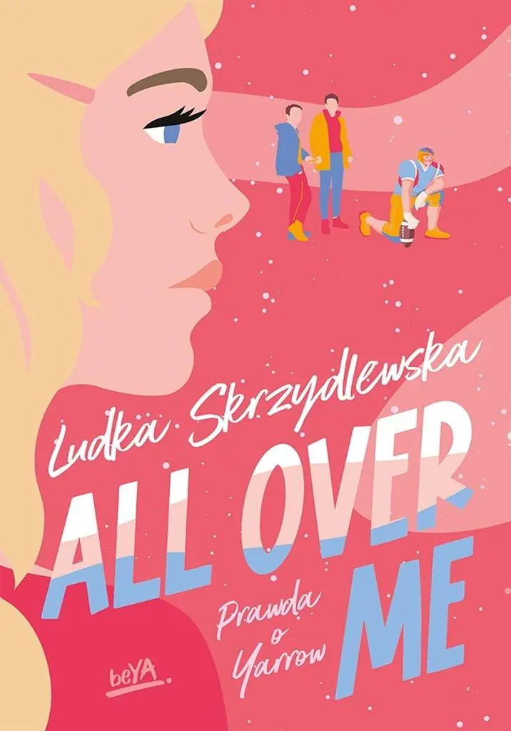Książka - All Over Me. Prawda o Yarrow. Tom 4